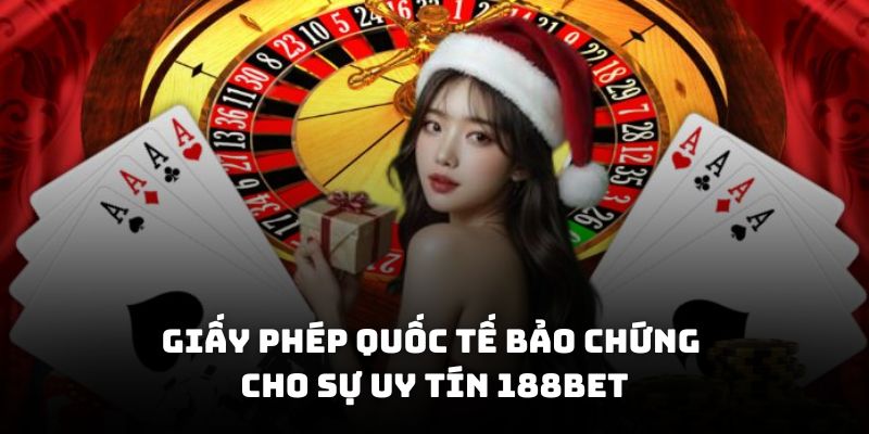 Giới thiệu 188Bet - giấy phép hoạt động