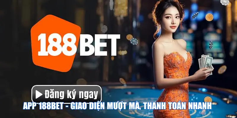 Ưu điểm khi tải app 188bet